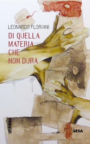 Di Quella Materia Che Non Dura