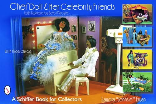 Cher Doll & Her Celebrity Friends: With Fashions By Bob Mackie