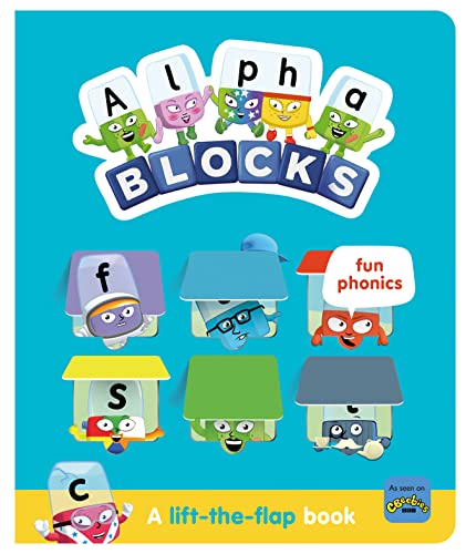 Alphablocks Fun Phonics: A Lift-The-Flap Book (Numberblocks Lift The Flap Titles)