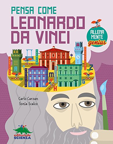 Pensa Come Leonardo Da Vinci. Allenamente Genius: 1