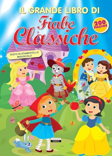 Il Grande Libro Di Fiabe Classiche. Ediz. A Colori