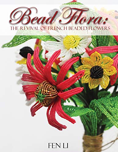 Bead Flora: The Revival Of French Beaded Flowers