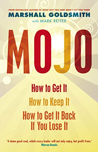 Mojo: How To Get It, How To Keep It, How To Get It Back If You Lose It [Lingua Inglese]