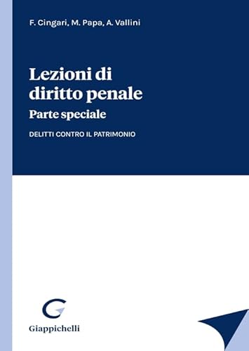 Lezioni Di Diritto Penale. Parte Speciale. Delitti Contro Il Patrimonio
