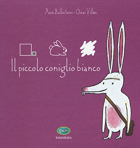 Il Piccolo Coniglio Bianco. Edizione In Simboli