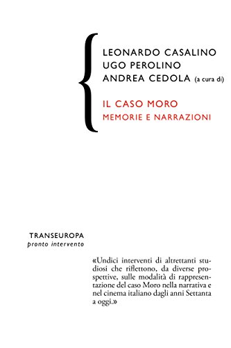 Il Caso Moro. Memorie E Narrazioni