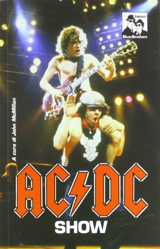 Ac/Dc Show. Angus Young E Compagni Si Raccontano