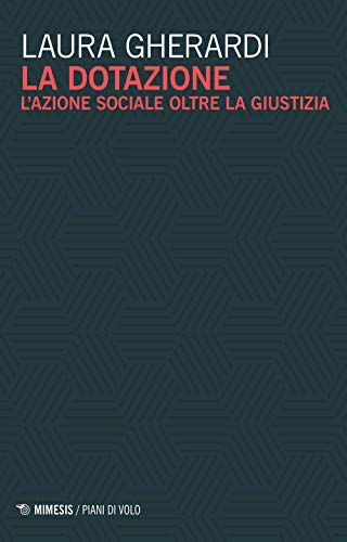 La Dotazione. L'Azione Sociale Oltre La Giustizia