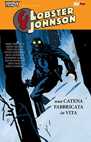 Una Catena Fabbricata In Vita. Lobster Johnson (Vol. 6)