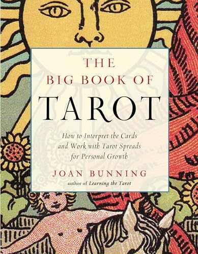The Big Book Of Tarot: How To Interpret The Cards And Work With Tarot Spreads For Personal Growth