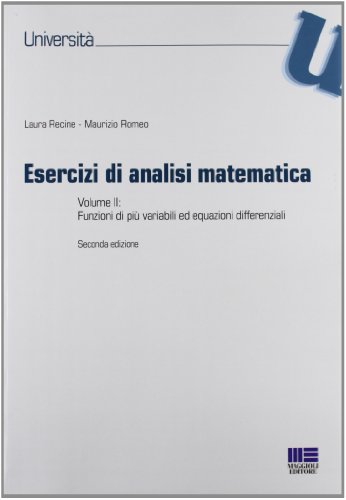Esercizi Di Analisi Matematica. Funzioni Di Più Variabili Ed Equazioni Differenziali (Vol. 2)