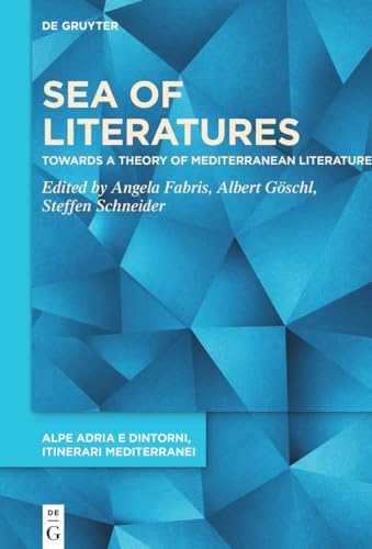 Sea Of Literatures: Towards A Theory Of Mediterranean Literature