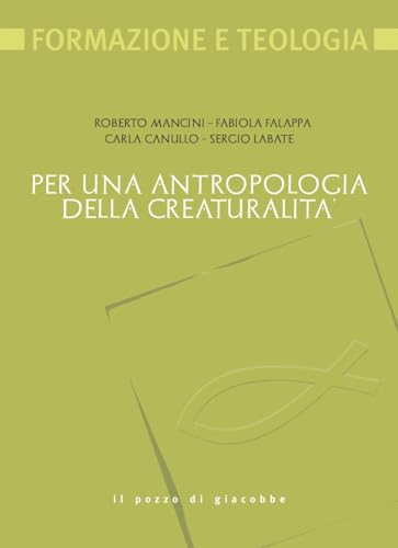 Per Una Antropologia Della Creaturalità