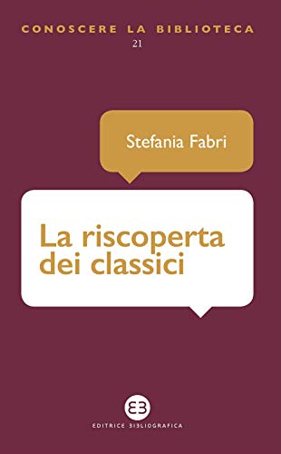 La Riscoperta Dei Classici