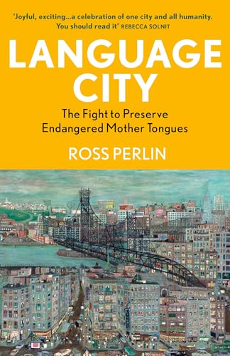 Language City: The Fight To Preserve Endangered Mother Tongues