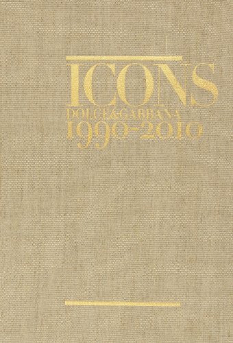 Icons. Dolce & Gabbana 1990-2010. Ediz. Inglese