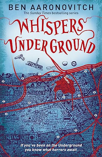 Whispers Under Ground: Book 3 In The #1 Bestselling Rivers Of London Series