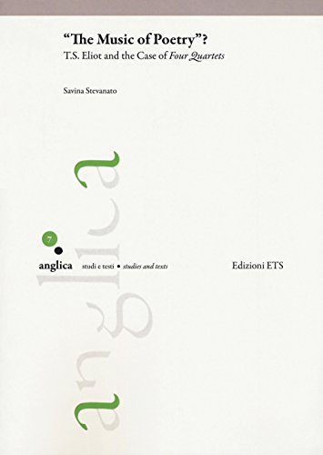 «The Music Of Poetry»? T. S. Eliot And The Case Of «Four Quartets»