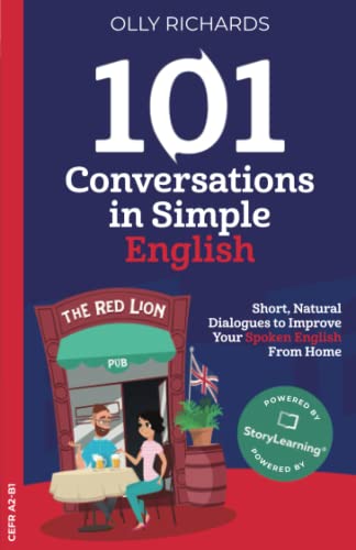 101 Conversations In Simple English: Short Natural Dialogues To Boost Your Confidence & Improve Your Spoken English