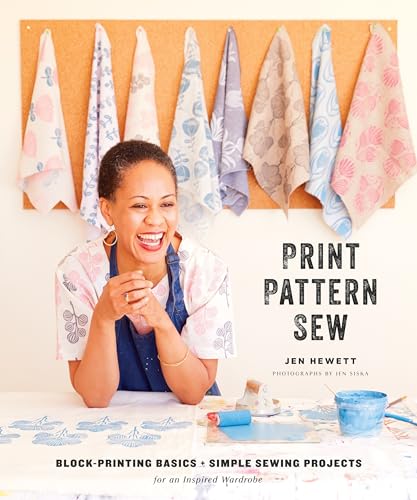 Print, Pattern, Sew: Block-Printing Basics + Simple Sewing Projects For An Inspired Wardrobe