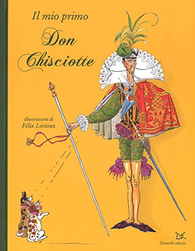Il Mio Primo Don Chisciotte. Ediz. Illustrata