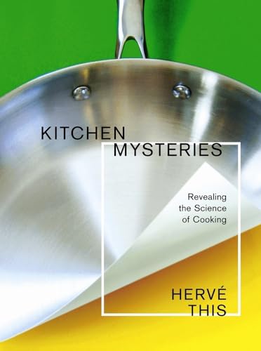 Kitchen Mysteries: Revealing The Science Of Cooking