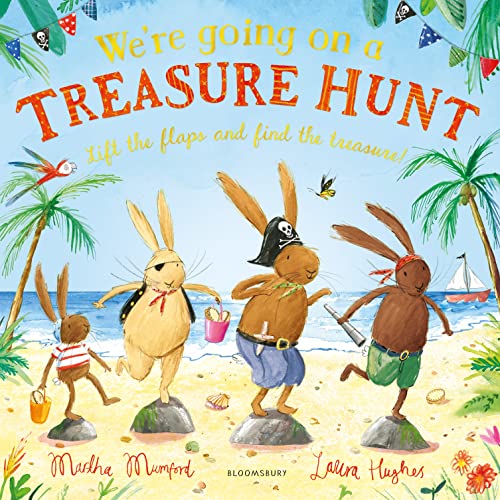 We'Re Going On A Treasure Hunt: A Lift-The-Flap Adventure