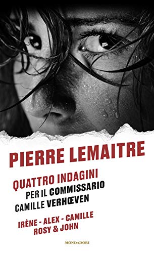 Quattro Indagini Per Il Commissario Camille Verhoeven: Irène-Alex-Camille-Rosy & John