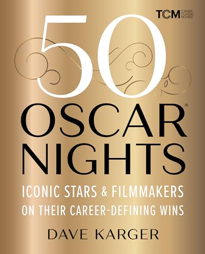 50 Oscar Nights: Iconic Stars & Filmmakers On Their Career-Defining Wins