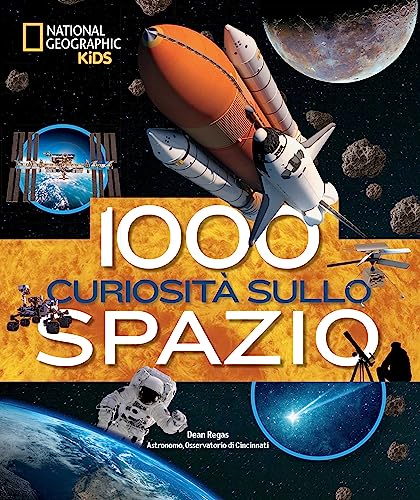 1000 Curiosità Sullo Spazio. Ediz. Illustrata
