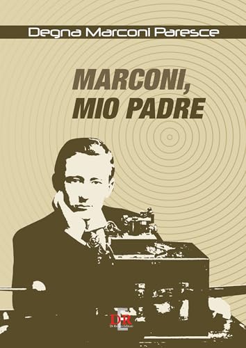 Marconi, Mio Padre