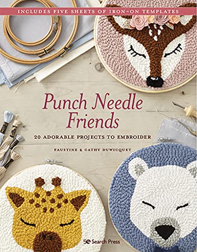 Punch Needle Friends: 20 Adorable Projects To Embroider