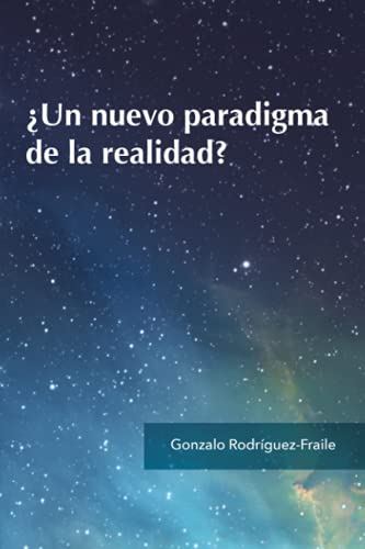¿Un Nuevo Paradigma De La Realidad?