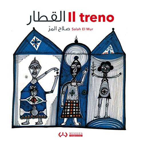 Il Treno. Ediz. Italiana E Araba
