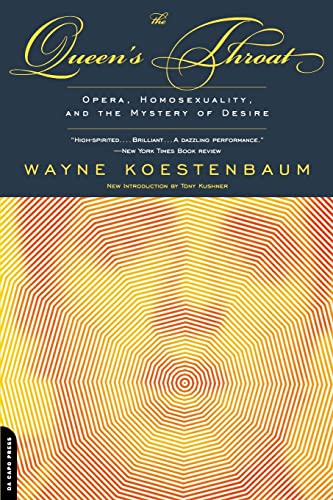 Queen'S Throat: Opera, Homosexuality And The Mystery Of Desire