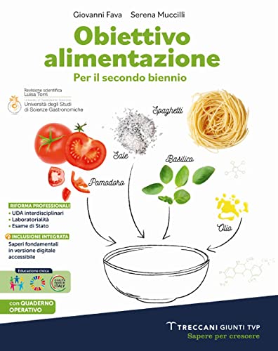 Obiettivo Alimentazione. Con Quaderno Operativo. Per Il Secondo Biennio Delle Scuole Superiori. Con E-Book. Con Espansione Online