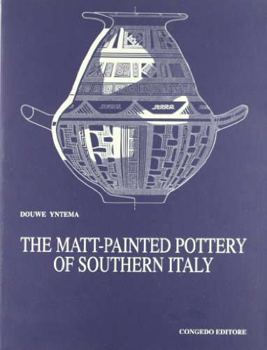 The Matt-Painted Pottery Of Southern Italy