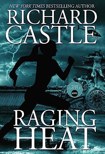 Raging Heat (Castle) (Nikki Heat 6)