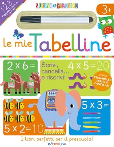 Le Mie Tabelline. Scrivo&Riscrivo. Ediz. Illustrata. Con Pennarello