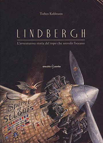 Lindbergh. L'Avventurosa Storia Del Topo Che Sorvolò L'Oceano