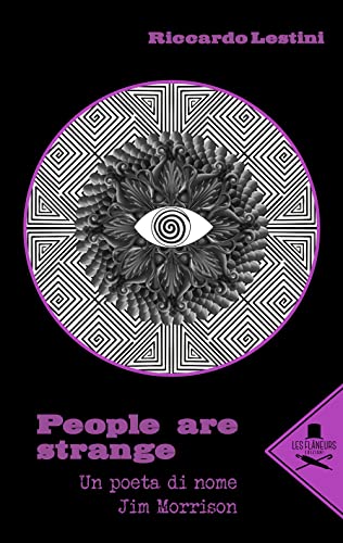 People Are Strange. Un Poeta Di Nome Jim Morrison