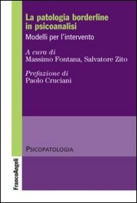 La Patologia Borderline In Psicoanalisi. Modelli Per L'Intervento