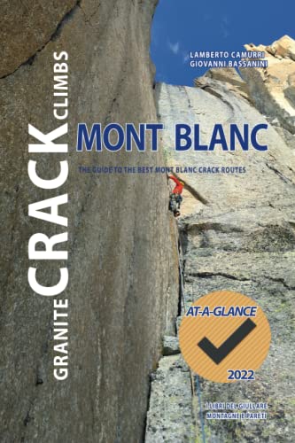 Crack Climbs Mont Blanc: The Guide To The Best Mont Blanc Crack Routes