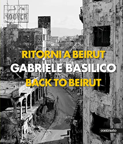 Ritorni A Beirut-Back To Beirut. Ediz. Illustrata