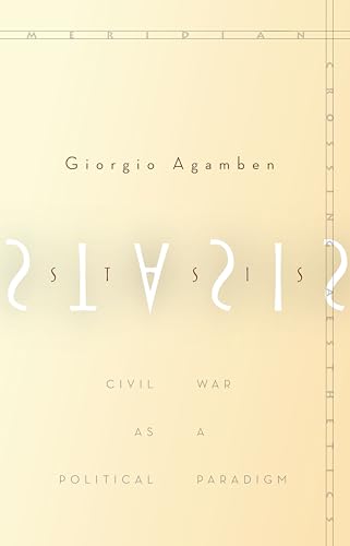 Stasis: Civil War As A Political Paradigm