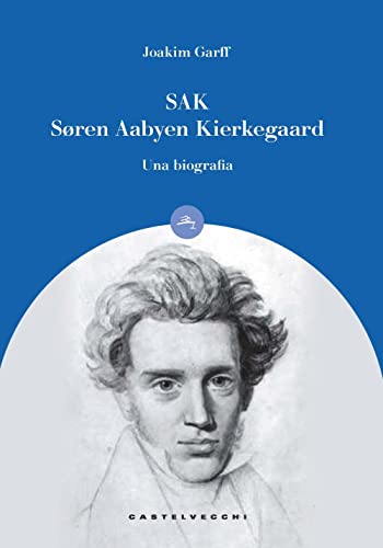 Sak. Soren Aabye Kierkegaard. Una Biografia