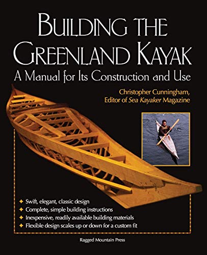Building The Greenland Kayak: A Manual For Its Contruction And Use [Lingua Inglese]