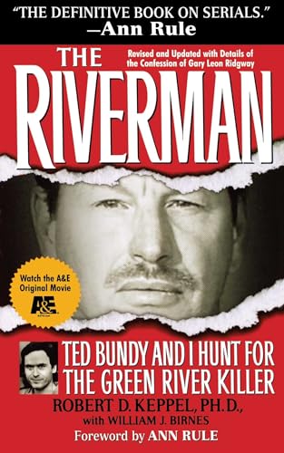 Riverman: Ted Bundy And I Hunt For The Green River Killer