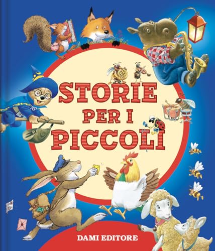 Storie Per I Piccoli. Ediz. A Colori