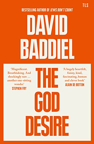 The God Desire: On Being A Reluctant Atheist